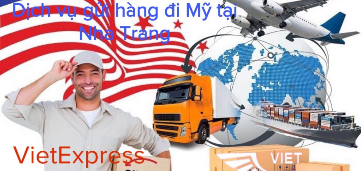 hàng gửi đi Mỹ ở Nha Trang nhanh nhất tại VietExpress